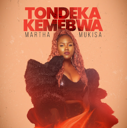 Tondeka Kemebwa By Martha Mukisa