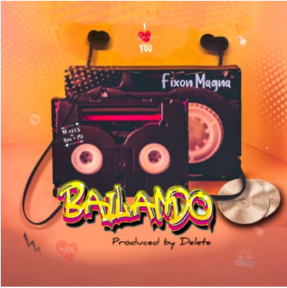 Bailando By Fixon Magna