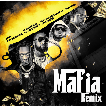 Mafia Remix  By Fik Fameica ft  Cassper Nyovest,Khaligraph Jones,Navio