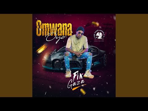 Omwana Oyo By Fik Gaza