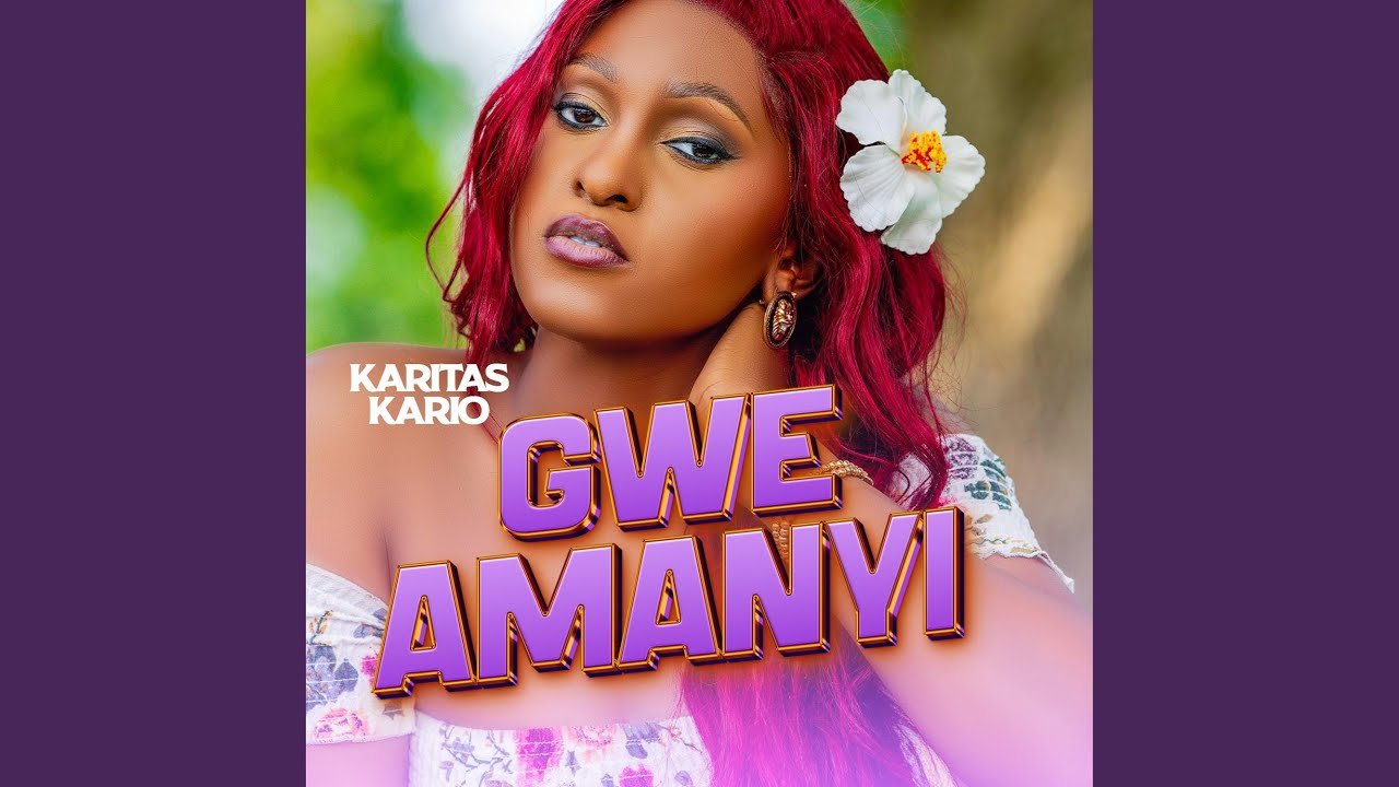Gwe Amanyi By Karitas Kario - Free Mp3 Audio Download