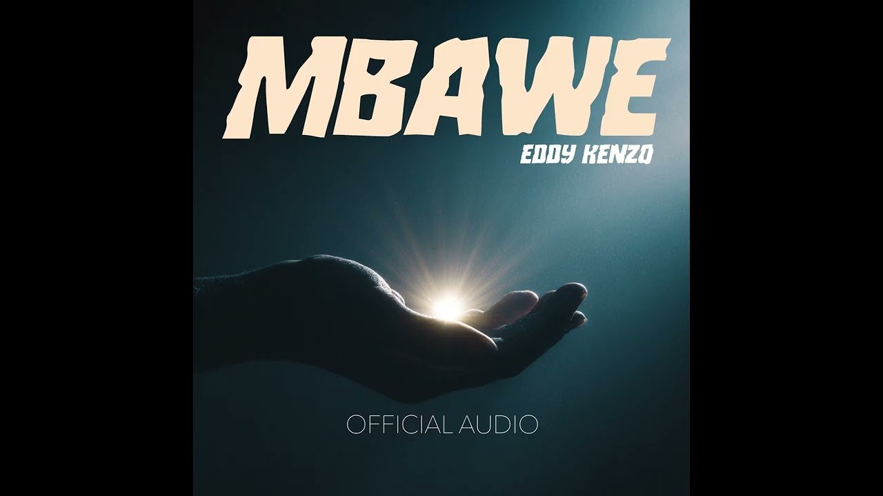 Mbawe By Eddy Kenzo - Free Mp3 Audio Download