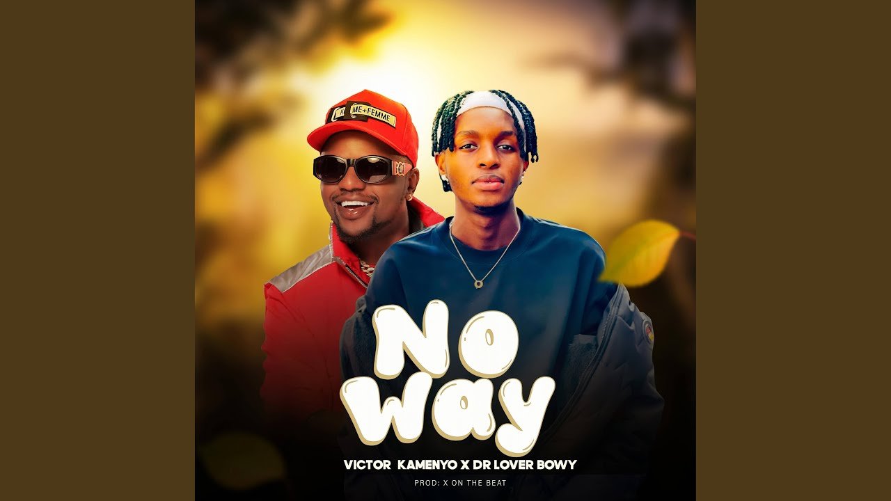 No Way By Dr. Lover Bowy ft. Victor Kamenyo - Free Mp3 Audio Download