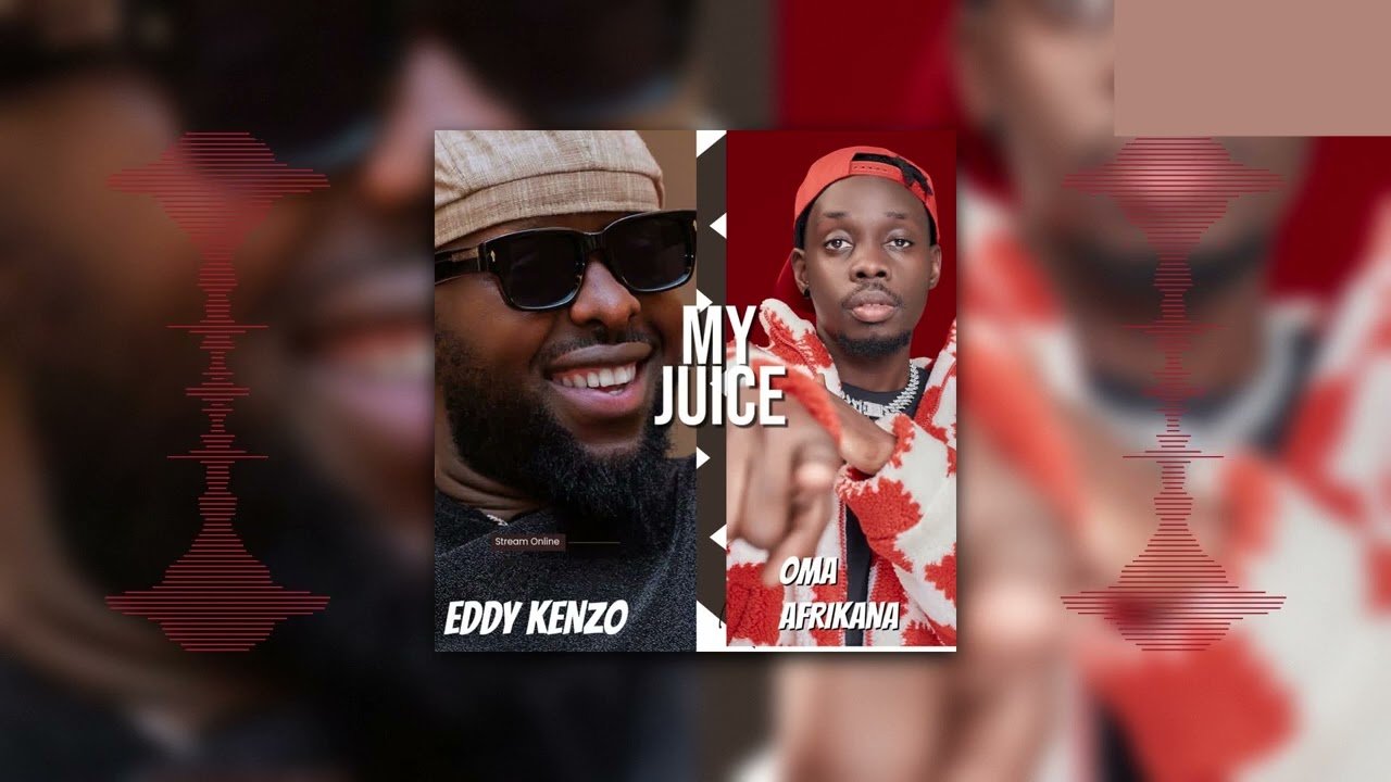 My Juice By Oma Afrikana Ft Eddy Kenzo  - Free Mp3 Audio Download