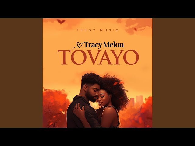 Tovayo By Tracy Melon - Free Mp3 Audio Download