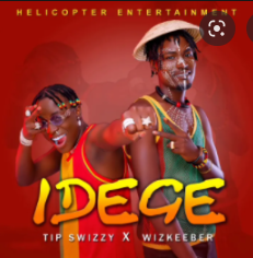 Idege By Tip Swizzy Ft WizKeeber
